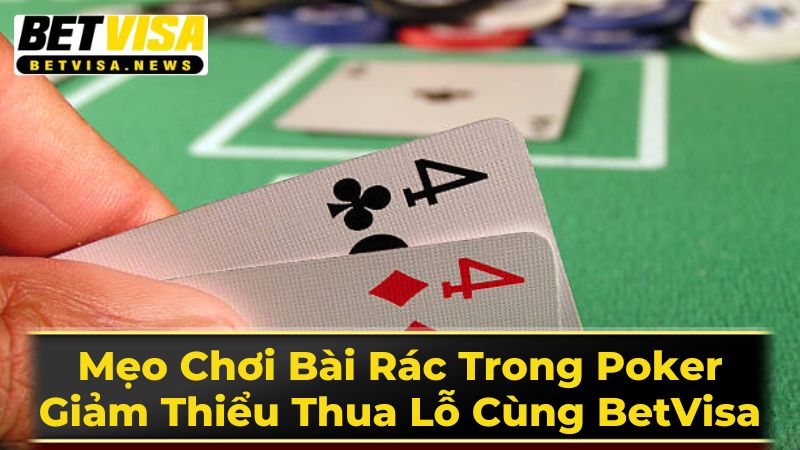 Định Nghĩa Bài Rác Trong Poker
