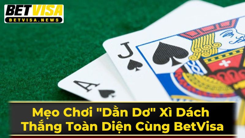 Định Nghĩa "Dằn Dơ" Trong Xì Dách