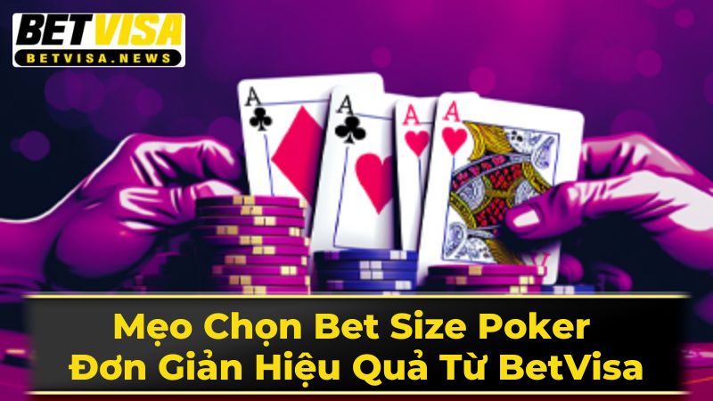 Các Loại Bet Size Phổ Biến và Ứng Dụng