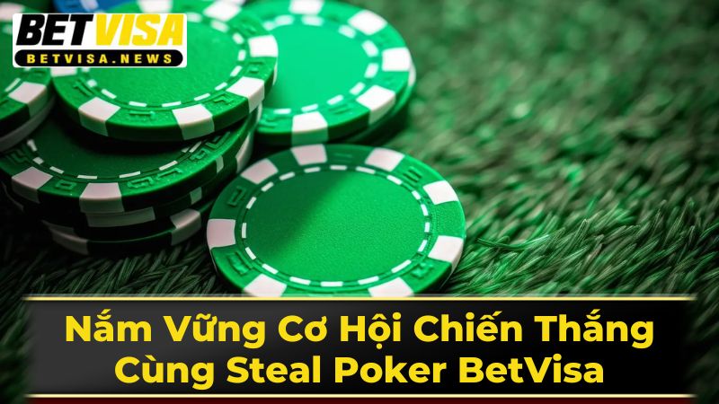 Thời Điểm Thích Hợp Để Thực Hiện Steal